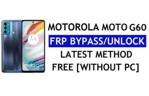 Entsperren Sie FRP Motorola Moto G60 Bypass Google-Konto Android 11 ohne PC und APK