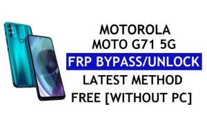 FRP Motorola Moto G71 5G'nin kilidini açın Google Hesabını Atlayın Android 11 PC ve APK olmadan