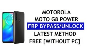 Motorola Moto G8 Power FRP Bypass Android 11 sin PC y APK Desbloqueo de cuenta de Google gratis