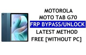 Reset FRP Motorola Moto Tab G70 Buka Kunci Akun Google Android 11 Tanpa PC & APK
