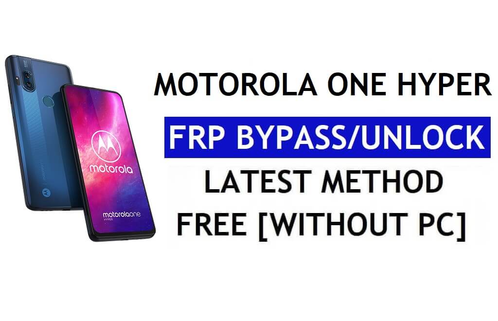 Sblocca l'account Google FRP Motorola One Hyper Bypass Android 11 senza PC e APK