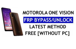 Разблокировка FRP Motorola One Vision, обход учетной записи Google Android 11 без ПК и APK