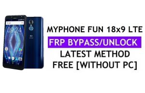 MyPhone Fun 18x9 LTE ​​FRP Bypass Fix Aggiornamento Youtube (Android 7.0) – Sblocca Google Lock senza PC