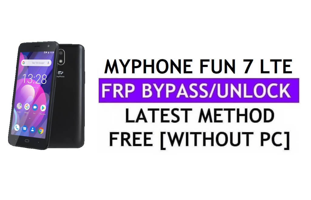 MyPhone फन 7 LTE FRP बायपास फिक्स यूट्यूब अपडेट (एंड्रॉइड 8.1) - पीसी के बिना Google लॉक अनलॉक करें