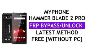 MyPhone Hammer Blade 2 Pro FRP Bypass Fix Youtube Update (Android 8.1) – Google Lock ohne PC entsperren