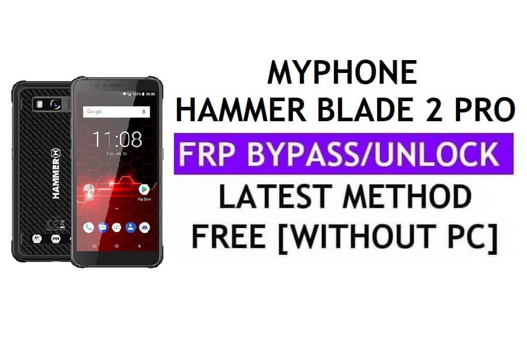 MyPhone Hammer Blade 2 Pro FRP Bypass Fix Mise à jour Youtube (Android 8.1) - Déverrouillez Google Lock sans PC
