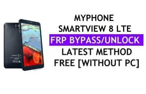 MyPhone SmartView 8 LTE FRP Bypass Fix Mise à jour Youtube (Android 7.0) - Déverrouillez Google Lock sans PC