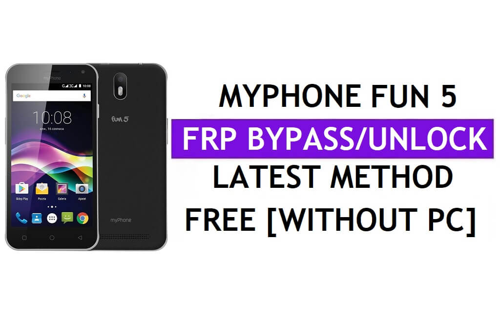 MyPhone Fun 5 FRP Bypass (Android 6.0) Ontgrendel Google Gmail Lock zonder pc Nieuwste