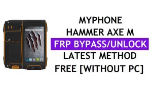 MyPhone Hammer Axe M FRP Bypass (Android 6.0) PC Olmadan Google Gmail Kilidinin Kilidini Aç