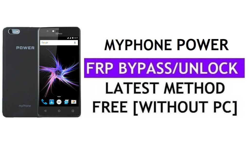 MyPhone Power FRP Bypass แก้ไขการอัปเดต Youtube (Android 7.0) - ปลดล็อก Google Lock โดยไม่ต้องใช้พีซี
