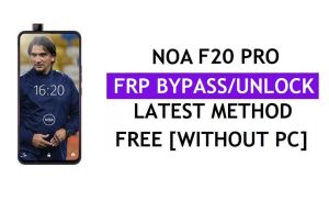 Noa F20 Pro FRP Bypass Fix Mise à jour Youtube (Android 9.0) - Déverrouillez Google Lock sans PC