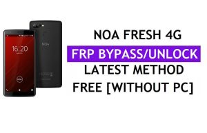Noa Fresh 4G FRP Bypass Fix YouTube-update (Android 8.1) - Ontgrendel Google Lock zonder pc