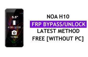 Noa H10 FRP Bypass (Android 6.0) Sblocca il blocco di Google Gmail senza PC più recente
