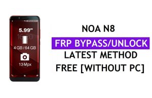 Noa N8 FRP Bypass Fix Youtube Update (Android 7.0) - فتح قفل Google بدون جهاز كمبيوتر