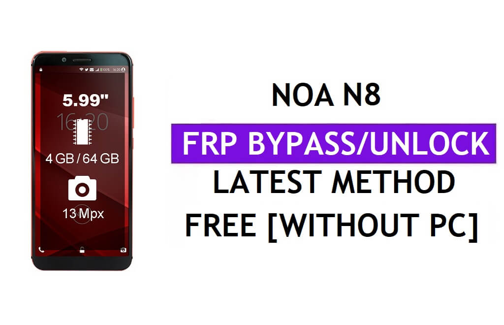 Noa N8 FRP Bypass Fix Youtube 업데이트(Android 7.0) – PC 없이 Google 잠금 해제