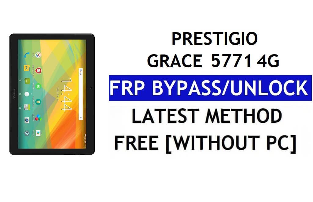 Prestigio Grace 5771 4G FRP Bypass Fix Mise à jour Youtube (Android 8.1) - Déverrouillez Google Lock sans PC