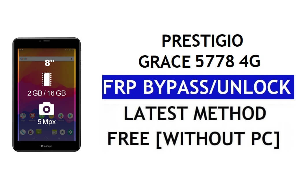 Prestigio Grace 5778 4G FRP Bypass แก้ไขการอัปเดต Youtube (Android 8.1) - ปลดล็อก Google Lock โดยไม่ต้องใช้พีซี