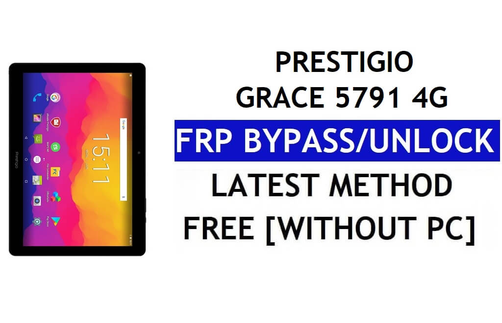 Prestigio Grace 5791 4G FRP Bypass Fix Mise à jour Youtube (Android 8.1) - Déverrouillez Google Lock sans PC
