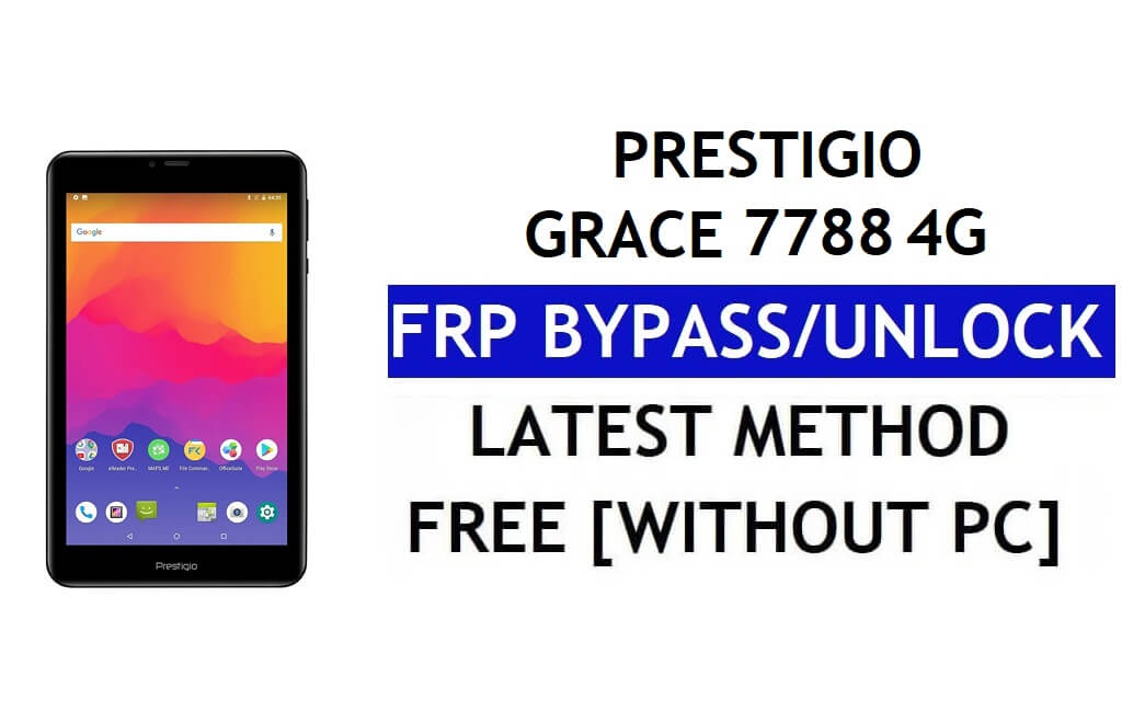 Prestigio Grace 7788 4G FRP Bypass Fix Actualización de Youtube (Android 8.1) - Desbloquear Google Lock sin PC
