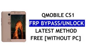 QMobile CS1 FRP Bypass Fix تحديث Youtube (Android 7.0) - فتح قفل Google بدون جهاز كمبيوتر