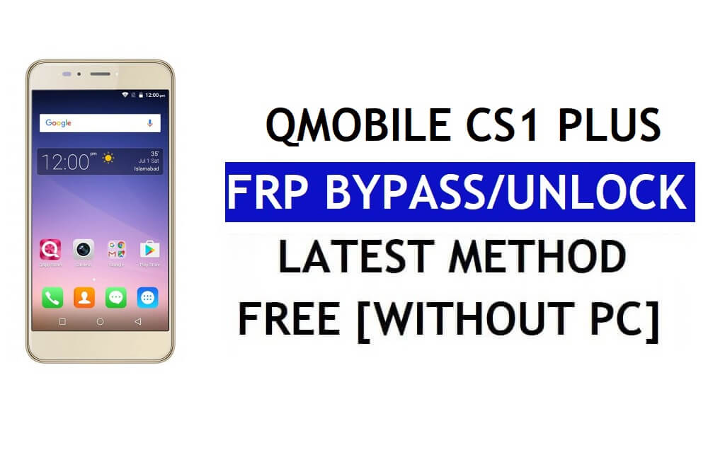QMobile CS1 Plus FRP Bypass Fix Actualización de Youtube (Android 7.0) - Desbloquear Google Lock sin PC