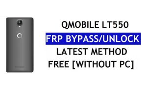 QMobile LT550 FRP 우회 수정 Youtube 업데이트(Android 7.0) – PC 없이 Google 잠금 해제