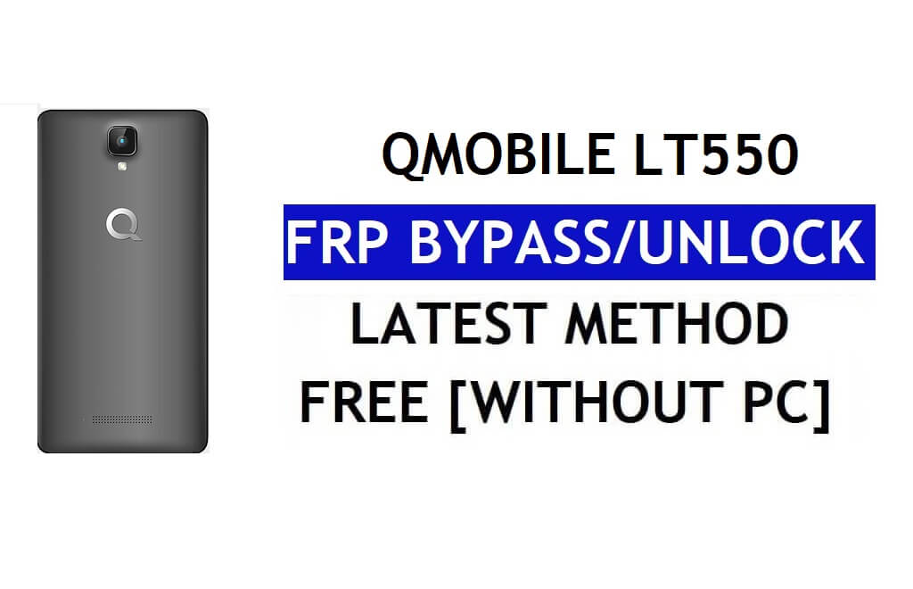 QMobile LT550 FRP Bypass Fix Actualización de Youtube (Android 7.0) - Desbloquear Google Lock sin PC