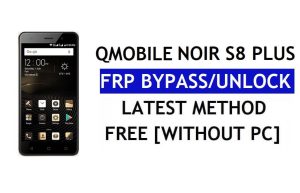 QMobile Noir S8 Plus FRP Bypass Fix Mise à jour Youtube (Android 7.0) - Déverrouillez Google Lock sans PC