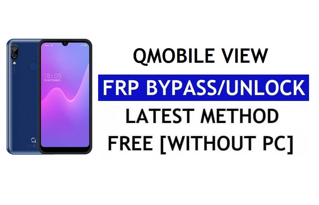 Qmobile View FRP Bypass (Android 9) – Déverrouillez Google Lock sans PC gratuitement