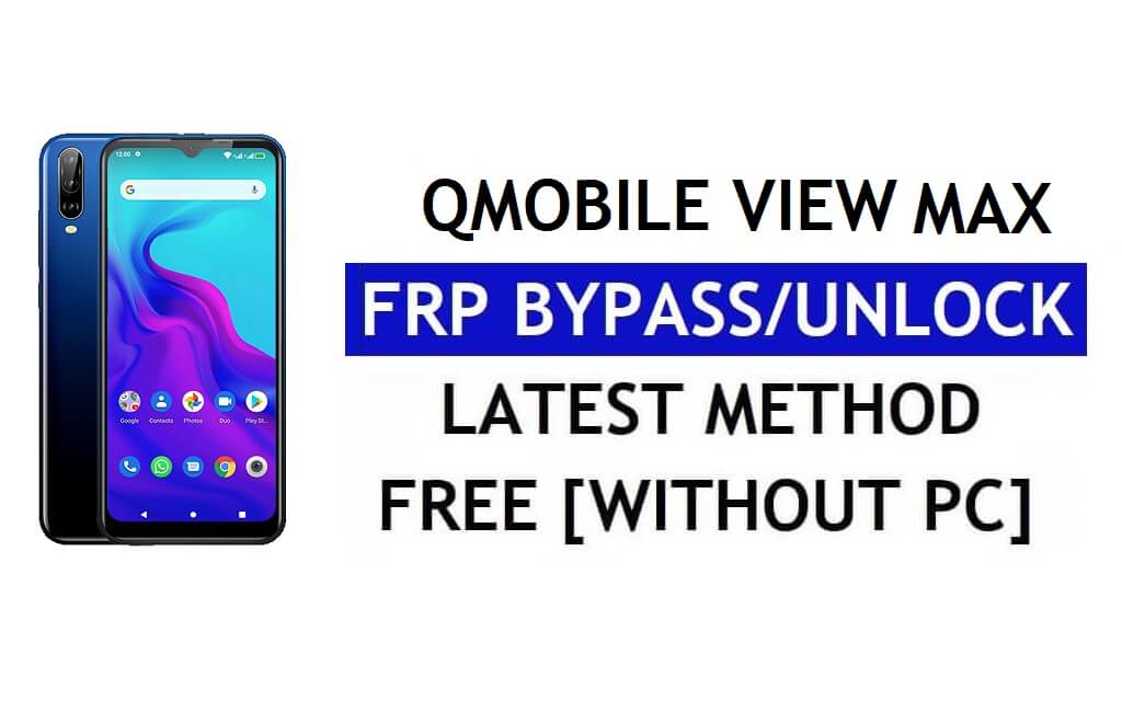 Qmobile View Max FRP Bypass (Android 9) - Desbloquee Google Lock sin PC gratis
