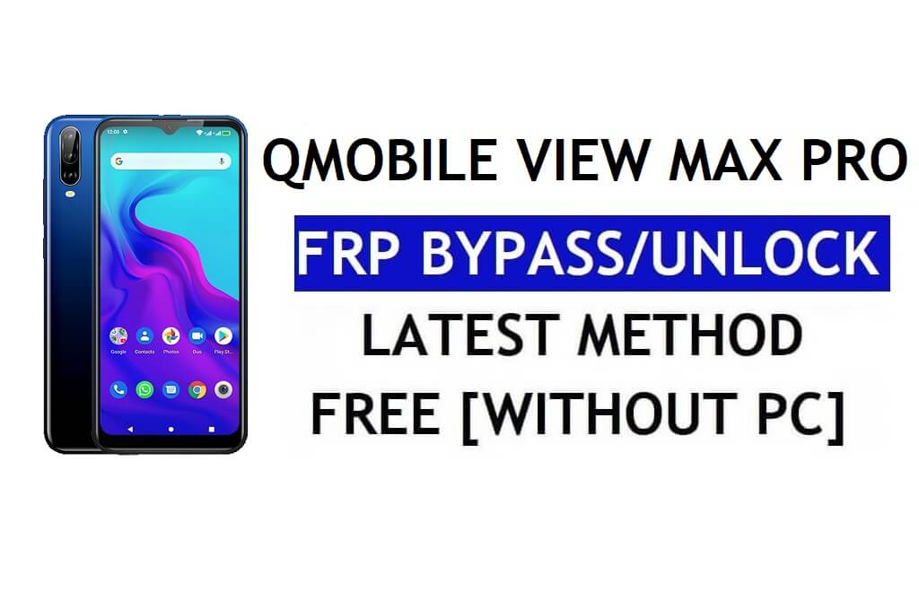 QMobile View Max Pro FRP Bypass (Android 10) – розблокуйте Google Lock без ПК