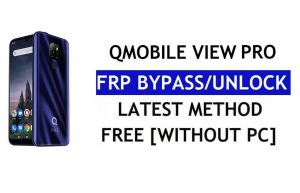 Qmobile View Pro FRP Baypas (Android 10) – PC olmadan Google Kilidinin Kilidini Açın