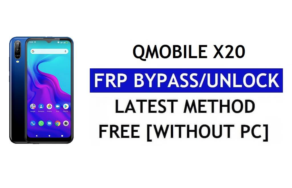 FRP Unlock QMobile X20 (Android 9) – Contourner Google Lock sans PC gratuitement
