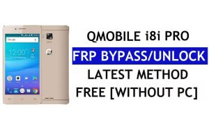 QMobile i8i Pro FRP 우회 수정 Youtube 업데이트(Android 7.0) – PC 없이 Google 잠금 해제