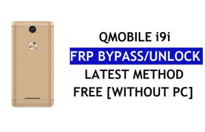 QMobile i9i FRP Bypass Fix Youtube Update (Android 7.0) – فتح قفل Google بدون جهاز كمبيوتر
