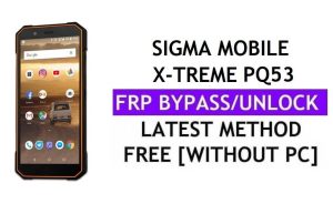 Sigma Mobile X-treme PQ53 FRP Bypass Fix Youtube Update (Android 8.1) – Unlock Google Lock Without PC