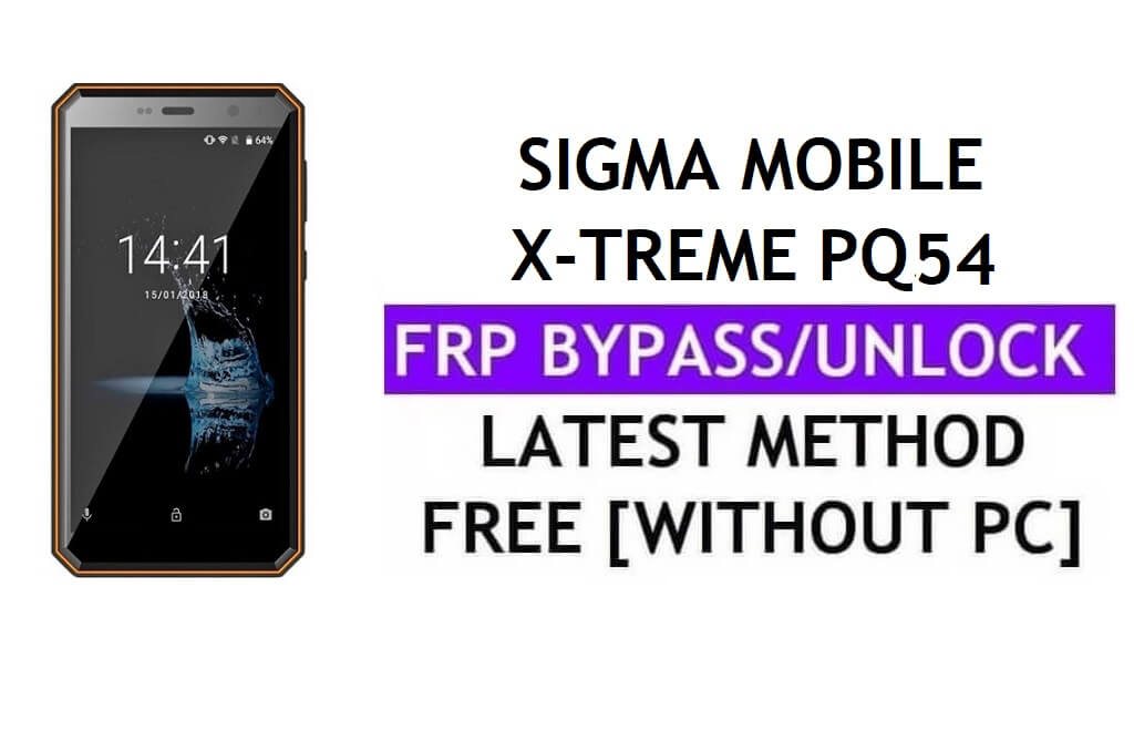 Sigma Mobile X-treme PQ54 FRP Bypass Fix Aggiornamento Youtube (Android 8.1) – Sblocca Google Lock senza PC