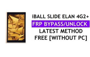 iBall Slide Elan 4G2 Plus FRP Bypass Fix Youtube Update (Android 8.1) – Google Lock ohne PC entsperren