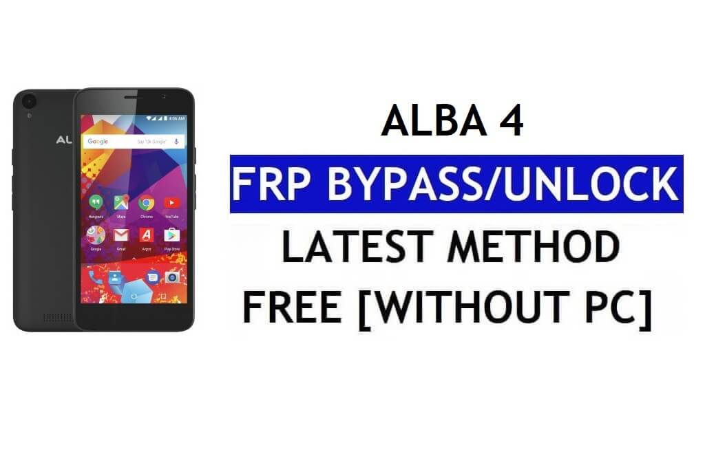 Alba 4 FRP Bypass Fix Youtube Update (Android 7.0) – Ontgrendel Google Lock zonder pc