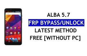 Alba 5.7 FRP Bypass (Android 8.1 Go) – Unlock Google Lock Without PC