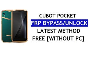 Cubot Pocket FRP Bypass Android 11 mais recente desbloqueio da verificação do Google Gmail sem PC