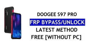Doogee S97 Pro FRP 우회 Android 11 최신 PC 없이 Google Gmail 확인 잠금 해제 무료
