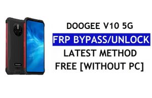 Doogee V10 5G FRP Bypass Android 11 mais recente desbloqueio da verificação do Google Gmail sem PC grátis