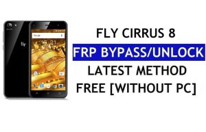Fly Cirrus 8 FRP Bypass (Android 6.0) - Déverrouillez le verrouillage Google Gmail sans PC