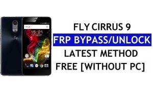Fly Cirrus 9 FRP Bypass (Android 6.0) - Déverrouillez le verrouillage Google Gmail sans PC