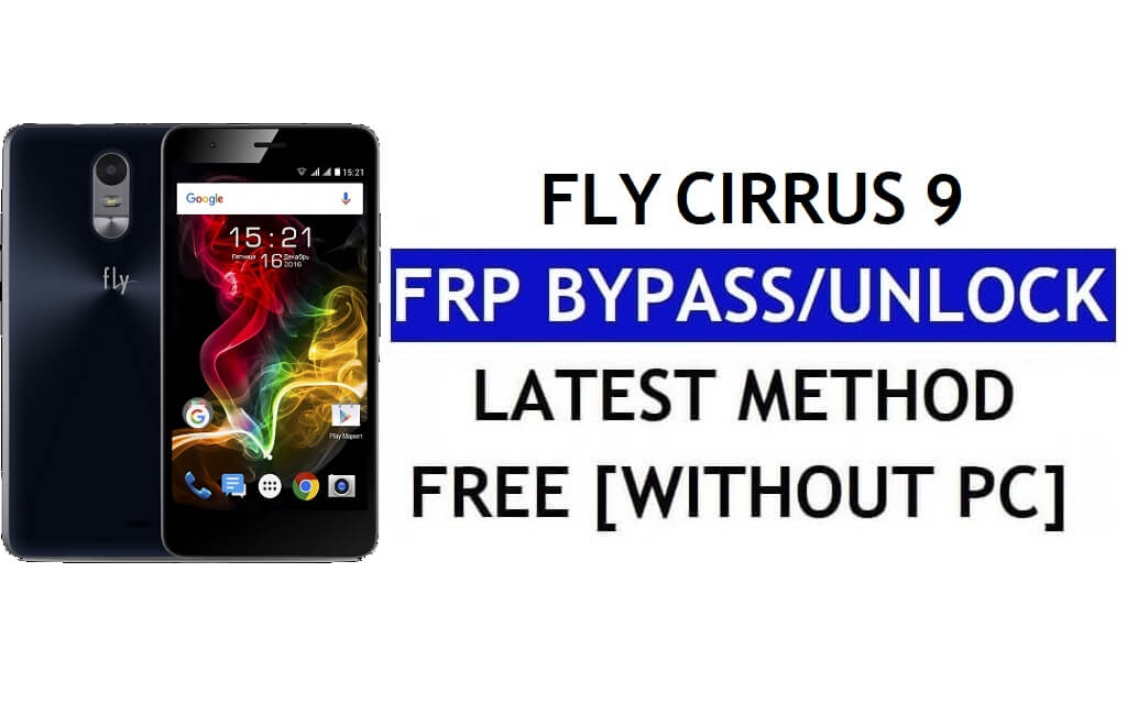 Fly Cirrus 9 FRP Bypass(안드로이드 6.0) - PC 없이 Google Gmail 잠금 해제