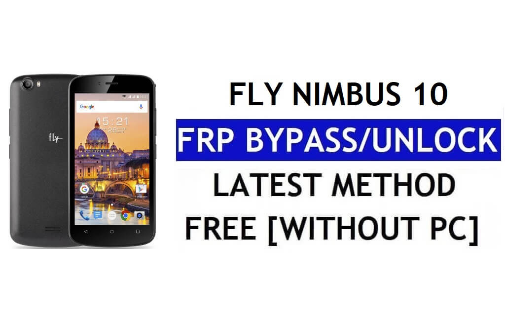 Fly Nimbus 10 FRP Bypass (Android 6.0) – ปลดล็อค Google Gmail Lock โดยไม่ต้องใช้พีซี