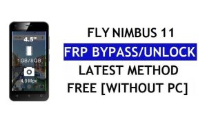 फ्लाई निंबस 11 एफआरपी बाईपास (एंड्रॉइड 6.0) - पीसी के बिना Google जीमेल लॉक अनलॉक करें