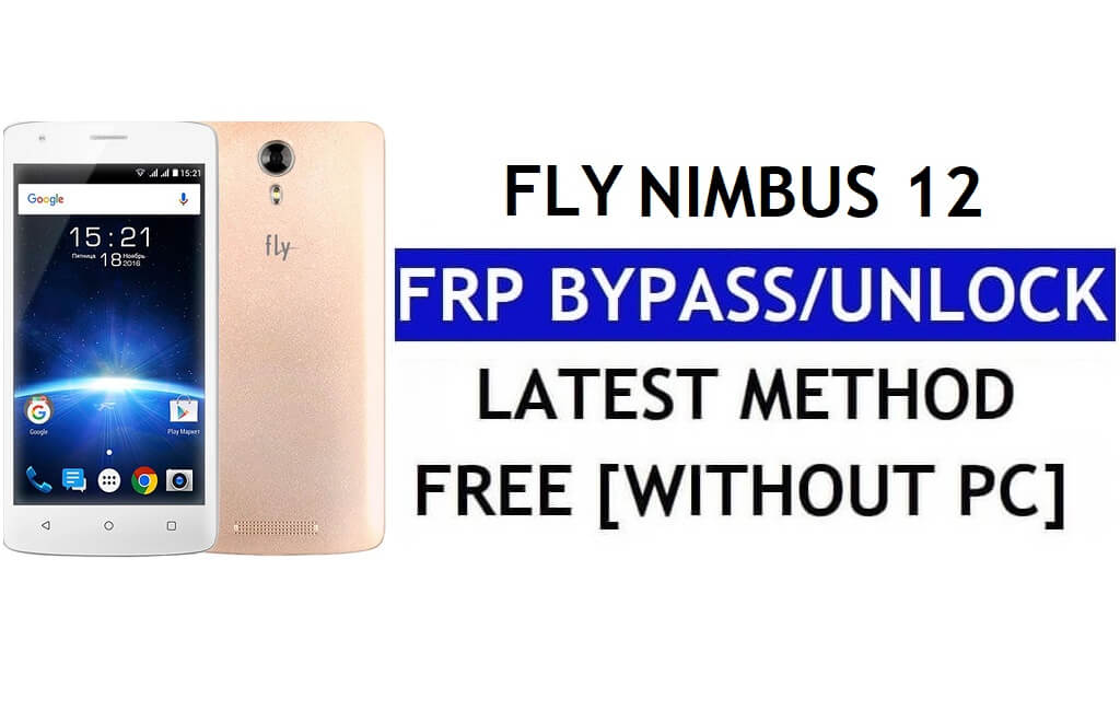 Fly Nimbus 12 FRP Bypass(Android 6.0) – PC 없이 Google Gmail 잠금 해제