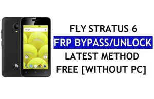 Fly Stratus 6 FRP Bypass (Android 6.0) - Desbloquee el bloqueo de Google Gmail sin PC